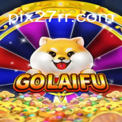 Descubra o Fascinante Mundo de GoLaiFu: O Jogo do Momento